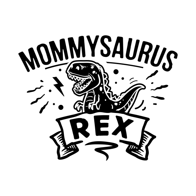 Mommysaurus Rex by CB Creative Images