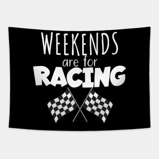 Weekends are for racing Tapestry