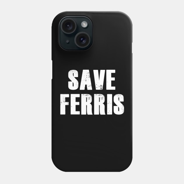 Save Ferris Phone Case by NineBlack
