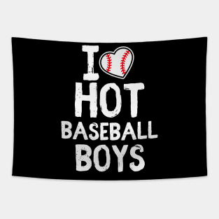 I Love Hot baseball boys _funny BASEBALL player Tapestry