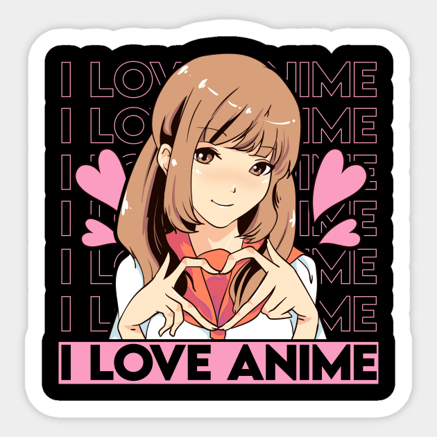 Cute I Love Anime Girl Japanese Kawaii Obsessed - Anime - Sticker