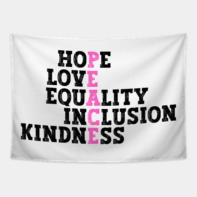 Love Peace Equality Inclusion Kindness Hope Tapestry by oneduystore