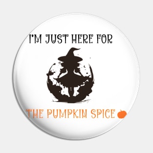 witch i'm here for the pumpkin spice Pin