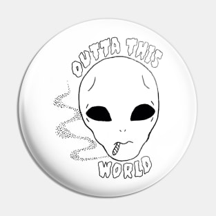 Outta This World Pin