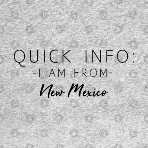 Disover Quick Info : I am From New Mexico - New Mexico State - T-Shirt
