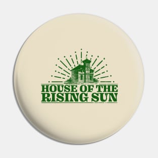 house of the rising sun Pin