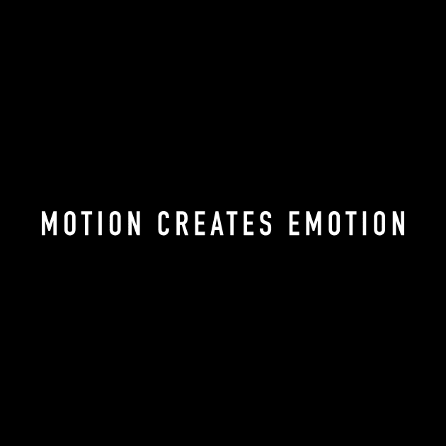 Motion creates emotion by sunima