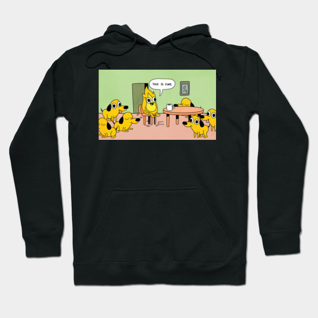 This Is Fine This Is Fire Meme Meme Sudadera Con Gorro