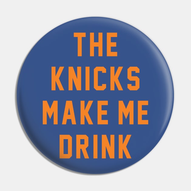 The Knicks make me drink Pin by BodinStreet