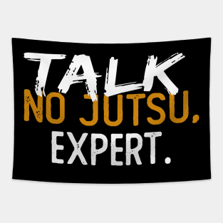 Talk NoJutsu Expert Funny Anime Manga lover Meme Quote Otaku Tapestry