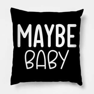 Maybe Baby Pillow