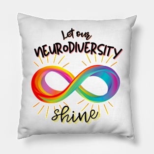 Let our neurodiversity shine Pillow