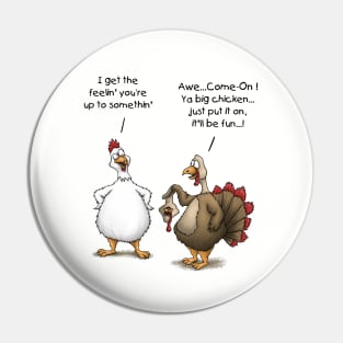 Funny Thanksgiving Big Chicken It’ll Be Fun Turkey Cartoon Pin