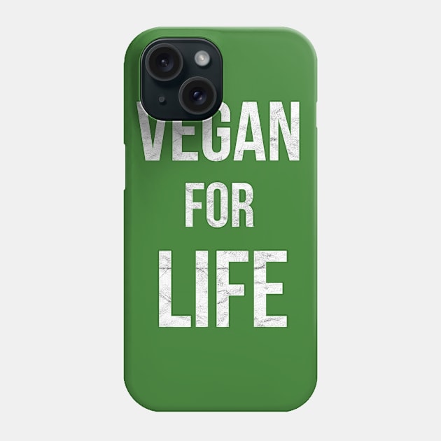 VEGAN FOR LIFE Phone Case by SKY13theartist