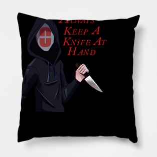 Zero- Always Keep a Knife at Hand Pillow