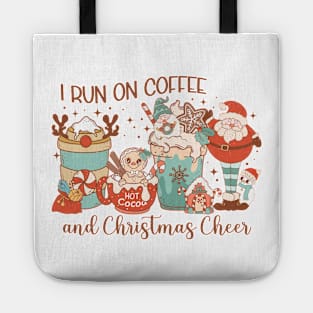 I RUN ON COFFEE AND CHRISTMAS CHEER Tote