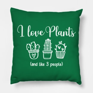Funny I Love Plants Pillow