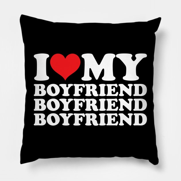 I Love My Boyfriend Pillow by Etopix