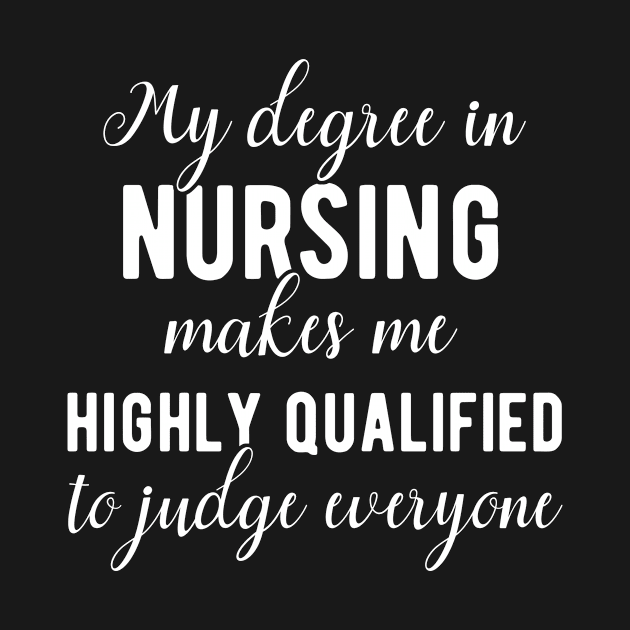 Nursing Degree Funny Quote by BlueTodyArt