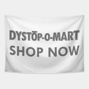 Dystopomart Shop Now Tapestry