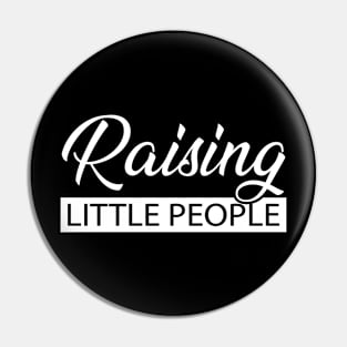 Raising Little People Pin