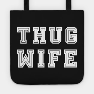 Thug Wife Tote