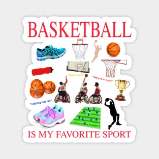 Basketball Is My Favorite Sport Magnet