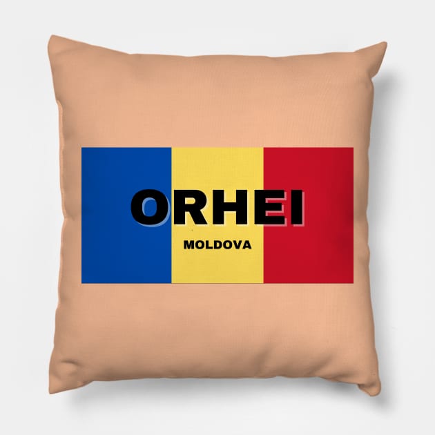 Orhei City in Moldovan Flag Colors Pillow by aybe7elf