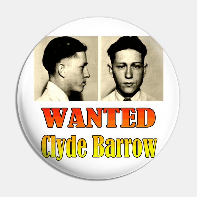 Wanted: Clyde Barrow Pin by Naves