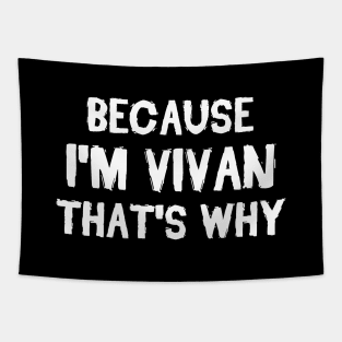 Because I'm Vivan That's Why Tapestry