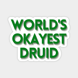 World's Okayest Druid Text Design Magnet