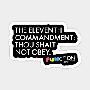 THE ELEVENTH COMMANDMENT... Magnet