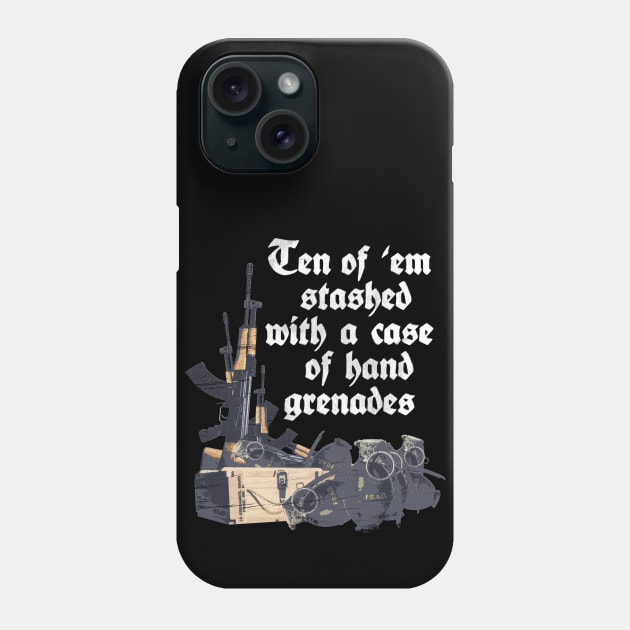 Ten of 'em stashed with a case of hand grenades Phone Case by Toby Wilkinson