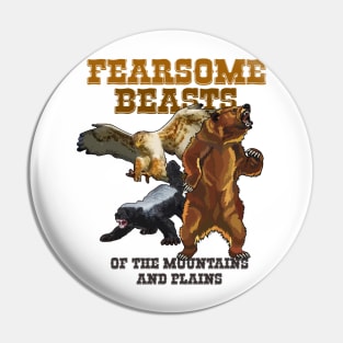 Almost Heroes - Fearsome Beasts of the Mountains and Plains Pin