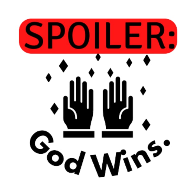 Spoiler god wins quote by Motivational.quote.store