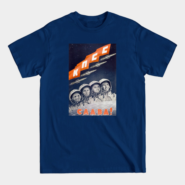 Disover Glory To The CPSU - Soviet Space Propaganda - Space - T-Shirt