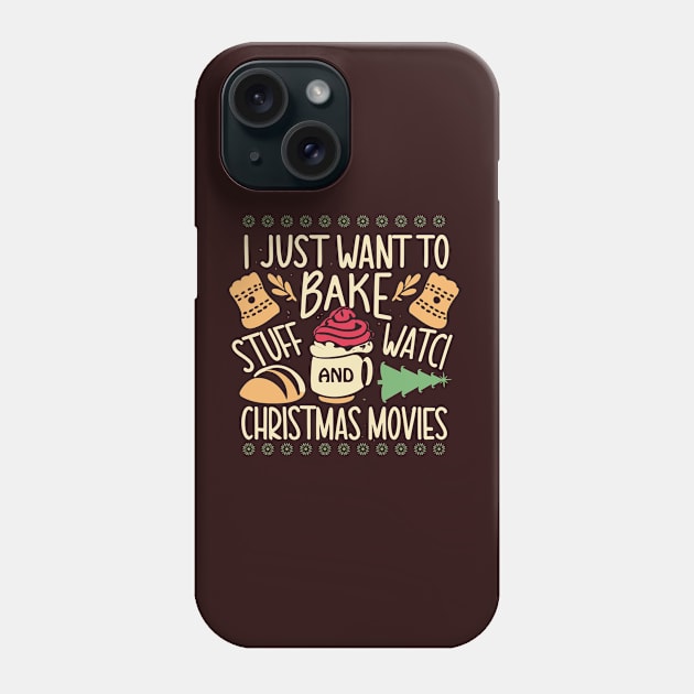 I Just Want To Bake Stuff And Watch Christmas Movies Phone Case by A Floral Letter Capital letter A | Monogram, Sticker