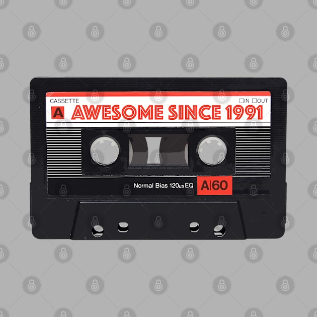 Classic Cassette Tape Mixtape - Awesome Since 1991 Birthday Gift by DankFutura