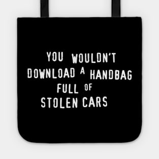 Piracy Warning: You Wouldn't Download A Handbag Full Of Stolen Cars Tote