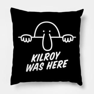 Kilroy Was Here Pillow