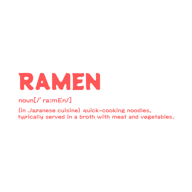 Ramen Definition by Teewyld