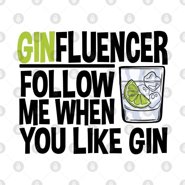 Ginfluencer Gift for Tonic And Gin Fans Alcohol Party College by Kuehni