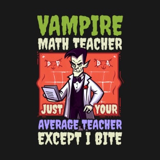 Halloween Math Teacher Shirt | Vampire Average But Bite T-Shirt