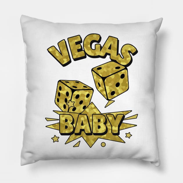 VEGAS Baby Roll The Dice Gold - Funny Vegas Quotes Pillow by SartorisArt1