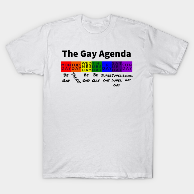 The Gay Agenda - Gay Pride - T-Shirt