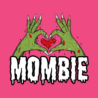 Mombie Love T-Shirt