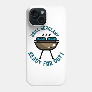 Father day gift for the grilling Sergeant in you great gift ideas Phone Case