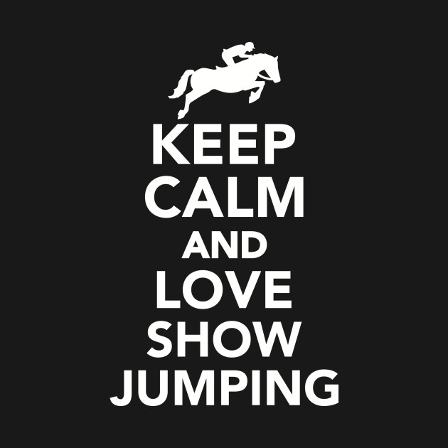 Discover Keep calm and love Show jumping - Show Jumping - T-Shirt