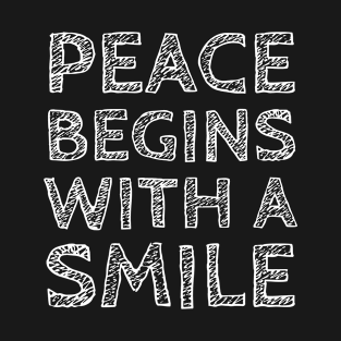 Peace Begins With A Smile T-Shirt