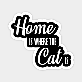 Home Is Where The Cat Is Kitten Lover Cat Owner Magnet